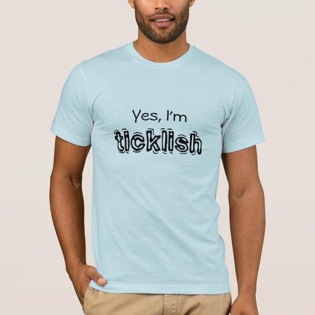 W2T oui je suis chatouilleux/ici T-shirt (Devant)