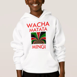 Wacha Matata Mingi Gardez ça Kenyan Hakuna Matata