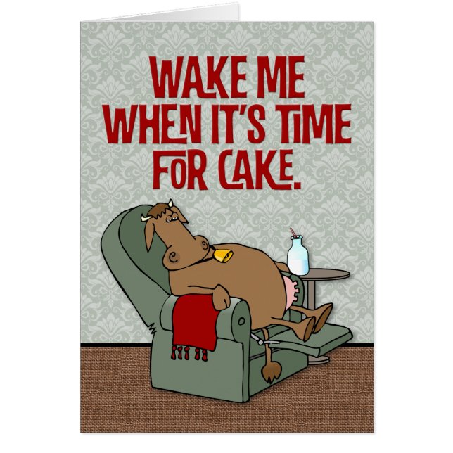 "Wake Me When It’s Time for Cake" Amusant annivers (Devant)