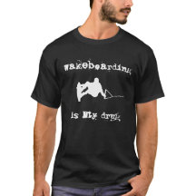 "Wakeboarding est T-shirt de ma drogue"