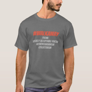 #WalkAway du collectivisme, T-shirt de racisme