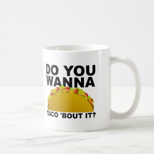 Wanna Taco 'Bout It Funky Mug
