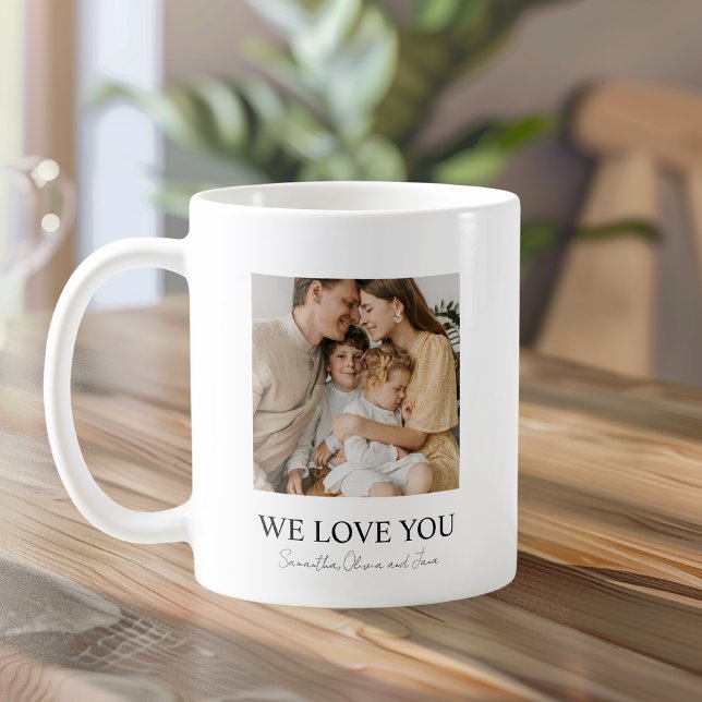 We Love You Mom Photo Mug - Famille personnalisée (Créateur téléchargé)