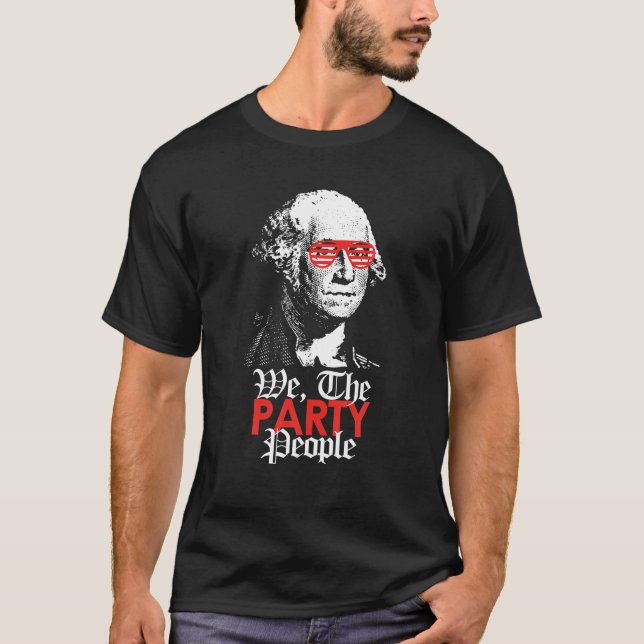 We The Party People Funny T-shirt (Devant)