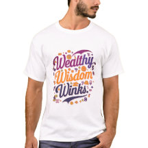 Wealthy Wisdom Winks Graphic simple T-shirt