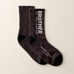 Wedding Brother of the Groom Personalized<br><div class="desc">Dress the men of your wedding party with coordinating personalized socks You can personalize these souvenir keepsake "Brother of the Groom" socks with your first names and wedding date in white typographiy against a black background.</div>