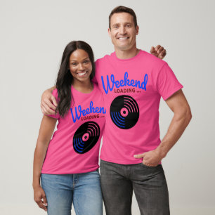 Week-end Chargement... T-Shirt Funny Humour de sem
