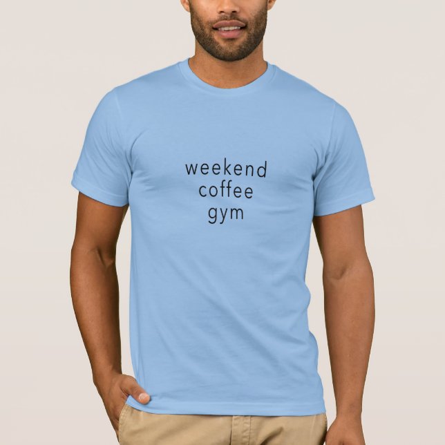 Weekend Café Gym Word Slogan T-shirt bleu (Devant)
