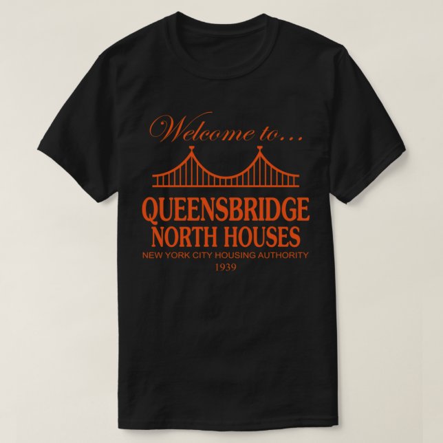 Welcome to Queensbridge North Houses T-Shirt Class (Design devant)