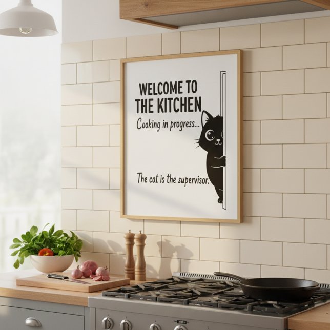 Welcome to the Kitchen Cat Supervisor Poster (Créateur téléchargé)