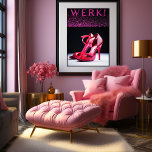 "WERK !" Affiche de la Déclaration d'Art Féminine<br><div class="desc">Gras Femininity sur l'écran Donnez de l'énergie à votre espace avec le "WERK!" Poster d'art féminin. Doté d'une paire radieuse de talons de stiletto roses chauds, ce morceau est une déclaration de force, de style et de sass. Ce n'est pas seulement de l'art, c'est une attitude. Détails éblouissants qui ravissent...</div>
