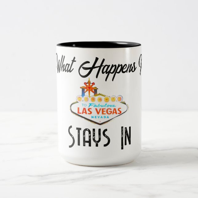 What Happens in Vegas Stays in Vegas Mug ☕ | Funny (Centre)