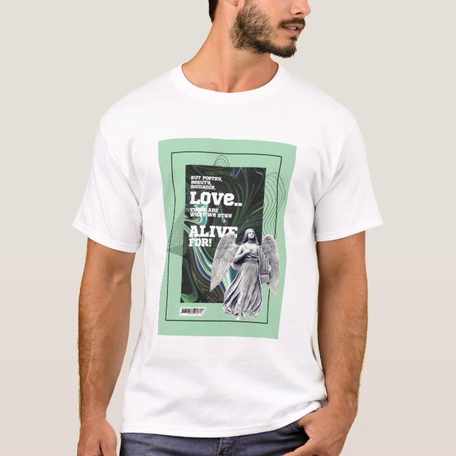  What We Stay Alive For Poetry T-Shirt (Devant)