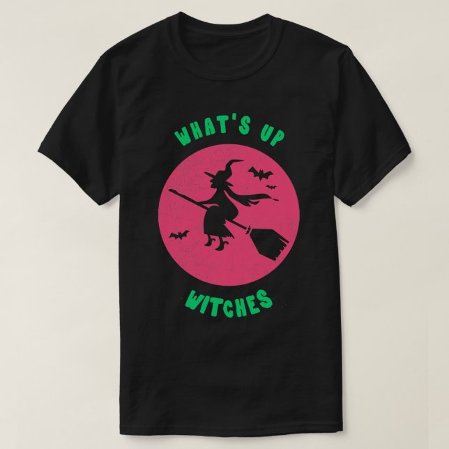 Whats Up sorcières drôle Tshirt sorcière Halloween (Design devant)