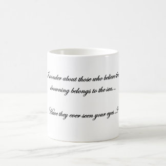 when I see your beautiful eyes Coffee Mug