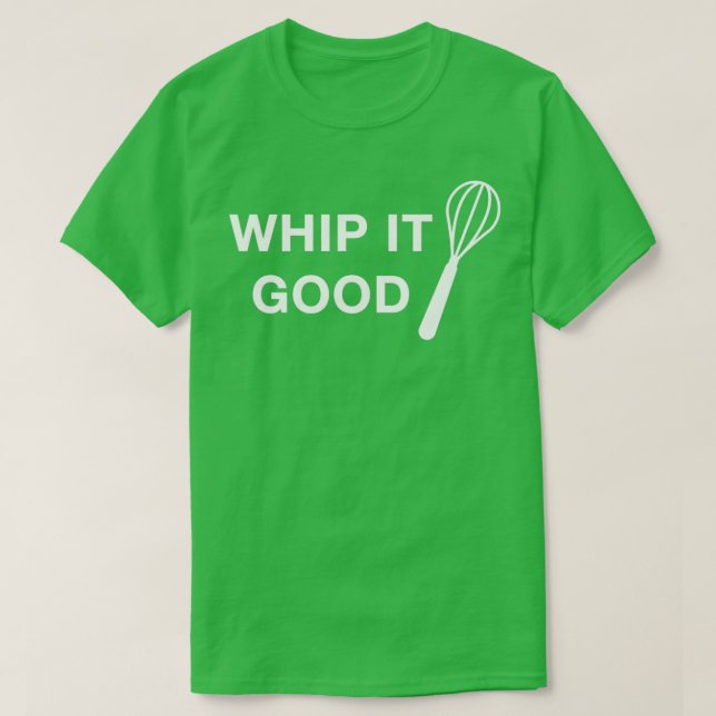 Whip it good Premium TShirt (Design devant)