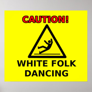 White Folk Dancing Funny Poster Humour