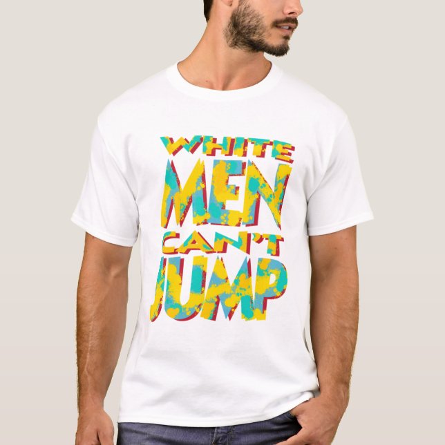 WHITE MEN CANT’T JUMP Classic T-Shirt (Devant)