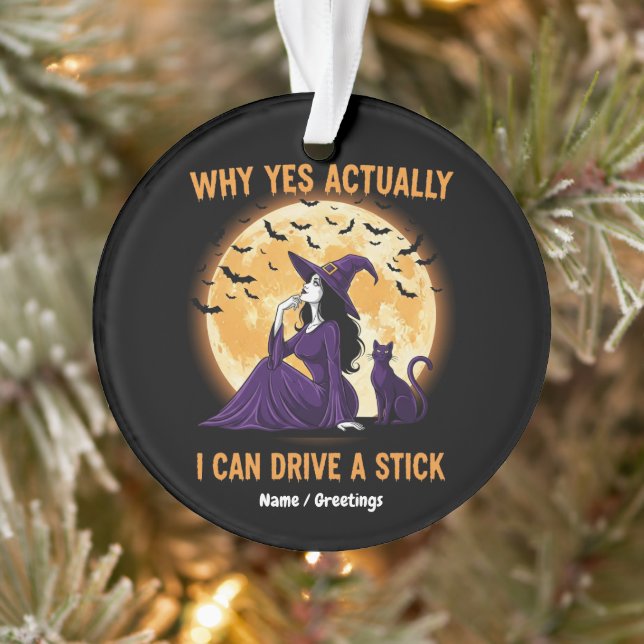 Why Yes, Actually, I Can Drive a Stick Funny Witch (Arbre)