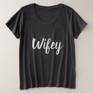 Wifey plus le T-shirt de taille