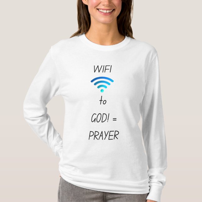 WIFI à DIEU égale T-shirt de prière (Devant)