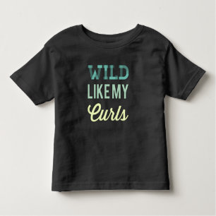 Wild Like My Curls Joli T-shirt Toddler