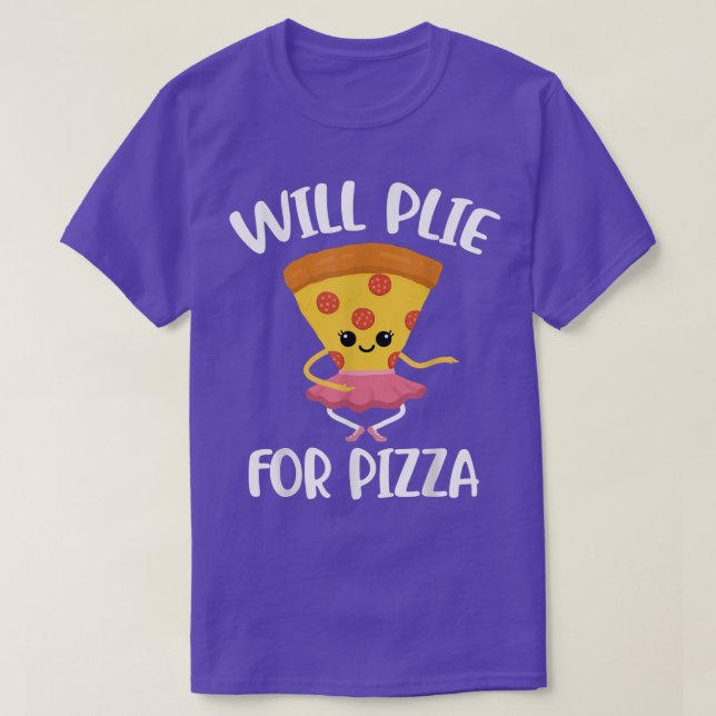 Will Plie Pour Pizza T-Shirt (Design devant)