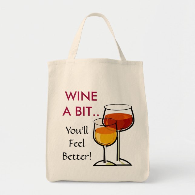 Wine un peu. Vous vous sentirez mieux !  Sac (Devant)