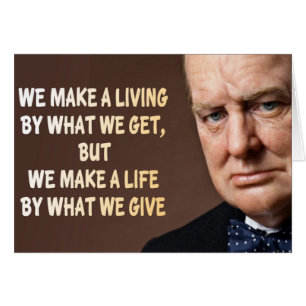 Winston Churchill Nous faisons vivre