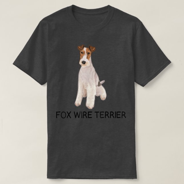 Wire Fox Terrier Crazy Dog Lover T-Shirt (Design devant)