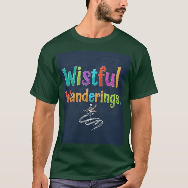 Wistful Wanderings. design t-shirt (Devant)