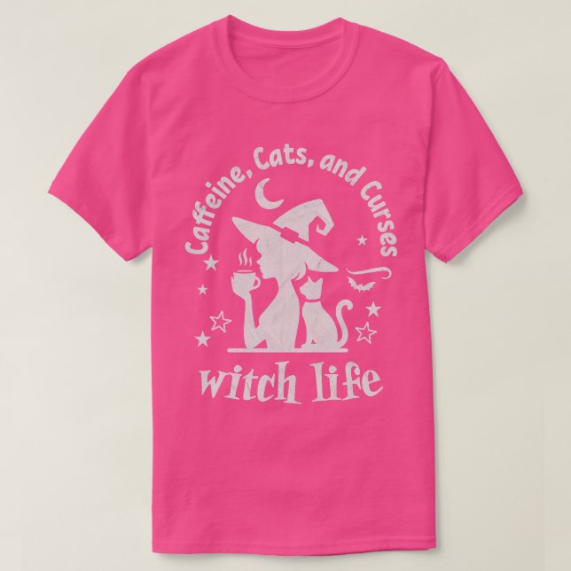 Witch Life Caffeine Cats and Curses TShirt 1 (Design devant)