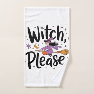Witch, Please - Fun and Sassy Halloween Design