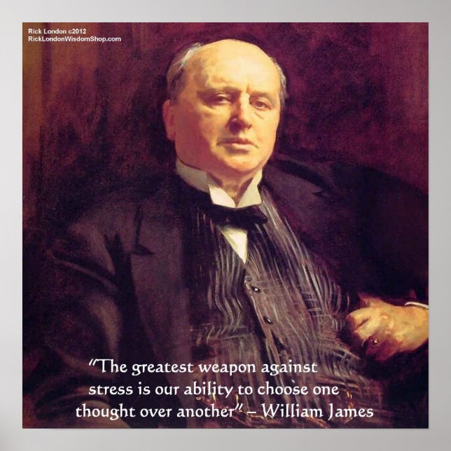 Wm James "Stress Cure" Wisdom Quote Poster by Rick (Devant)