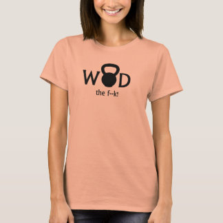 WOD the F... T-shirt dames WTF Kettlebell
