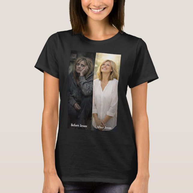 Woman Before Jesus & after Jesus T-Shirt (Devant)