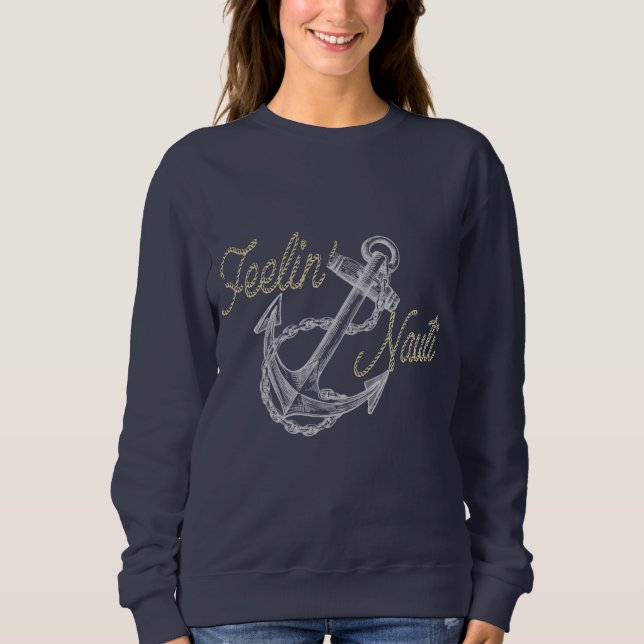 Women's Feelin' Nauti Sweatshirt (Devant)