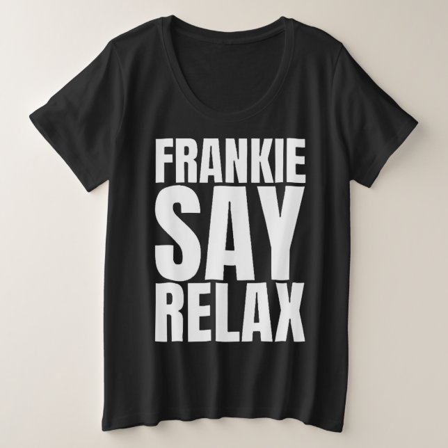 Women's Frankie Say Relax tshirt (Design devant)