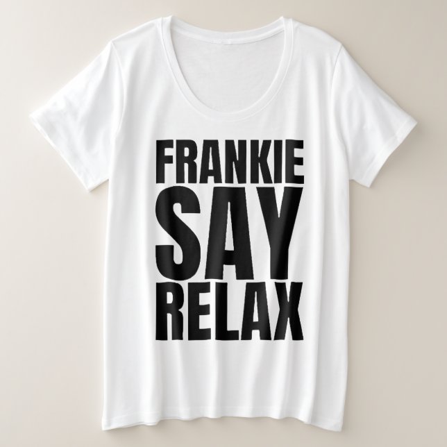 Women's Frankie Say Relax Tshirt (Design devant)