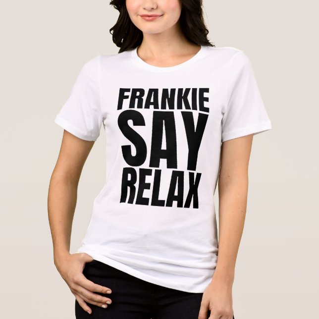 Women's Frankie Say Relax Tshirt (Recto)