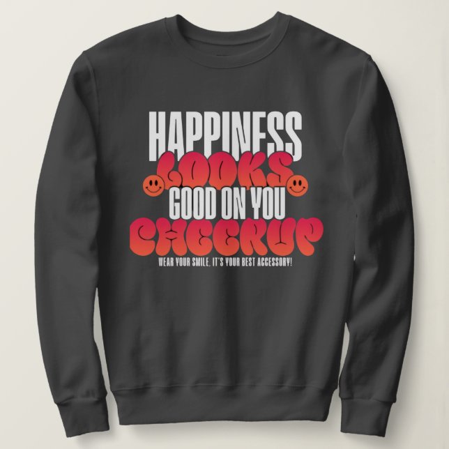 WOMEN'S HAPPY LOOK CHEER UP SWEATSHIRT (Design devant)