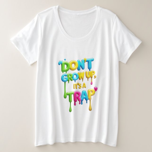 Women's Plus-Size Basic T-Shirt - Don't Grow Up,  (Design devant)