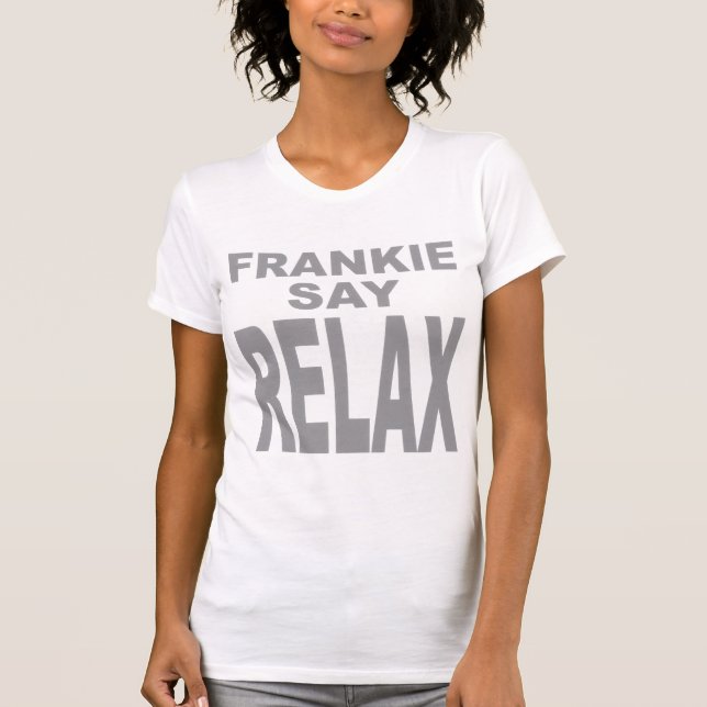 Women's Slim Fit Frank Say Relax Tshirt (Devant)