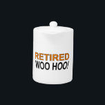 Woo Hoo à la retraite<br><div class="desc">Retraité ! Ouh ! Drôle à dire sur t-shirts,  autocollants,  tasses et plus encore. Design original.</div>