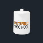 Woo Hoo à la retraite<br><div class="desc">Retraité ! Ouh ! Drôle à dire sur t-shirts, autocollants, tasses et plus encore. Design original.</div>