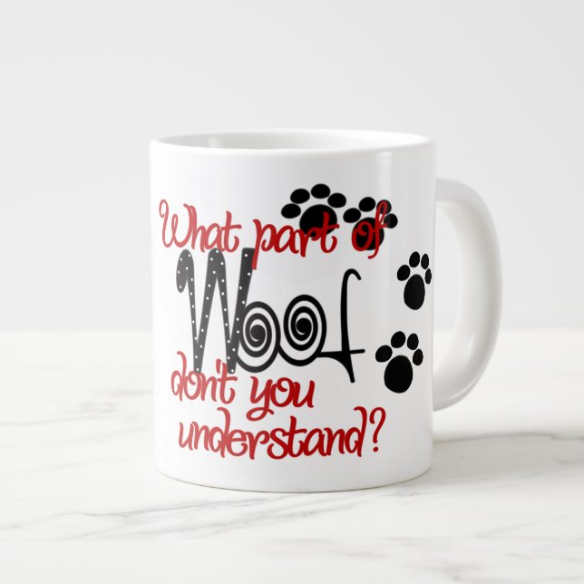 Woof - Jumbo Mug (Devant droit)