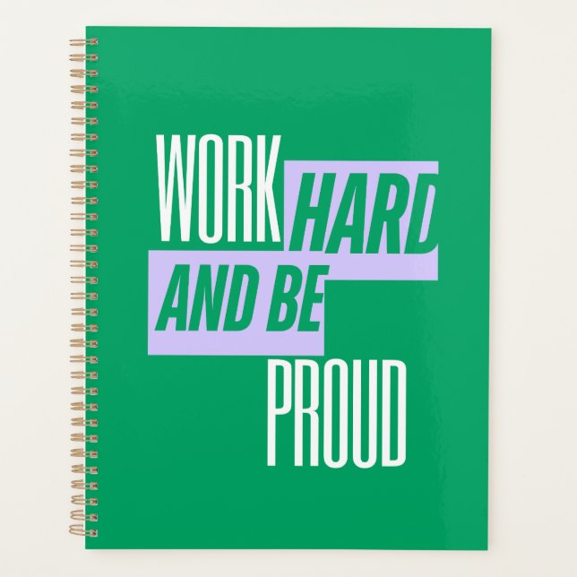 Work Hard and Be Proud, Motivational Quote (Devant)