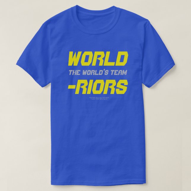 WORLD-RIORS / Le T-shirt de l'équipe mondiale (Design devant)