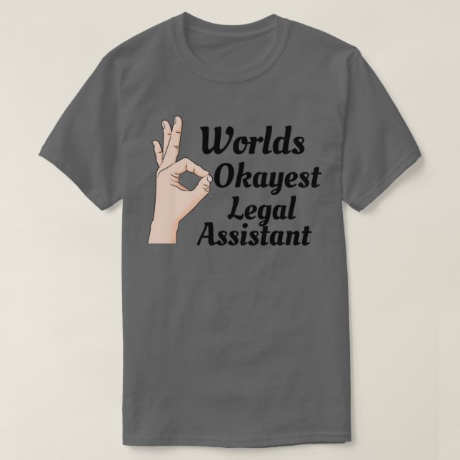 Worlds Okayest Legal Assistant Classic TShirt (Design devant)