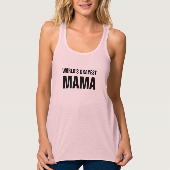 World's Okayest Mama Débardeur - Racerback Tee! (Devant)